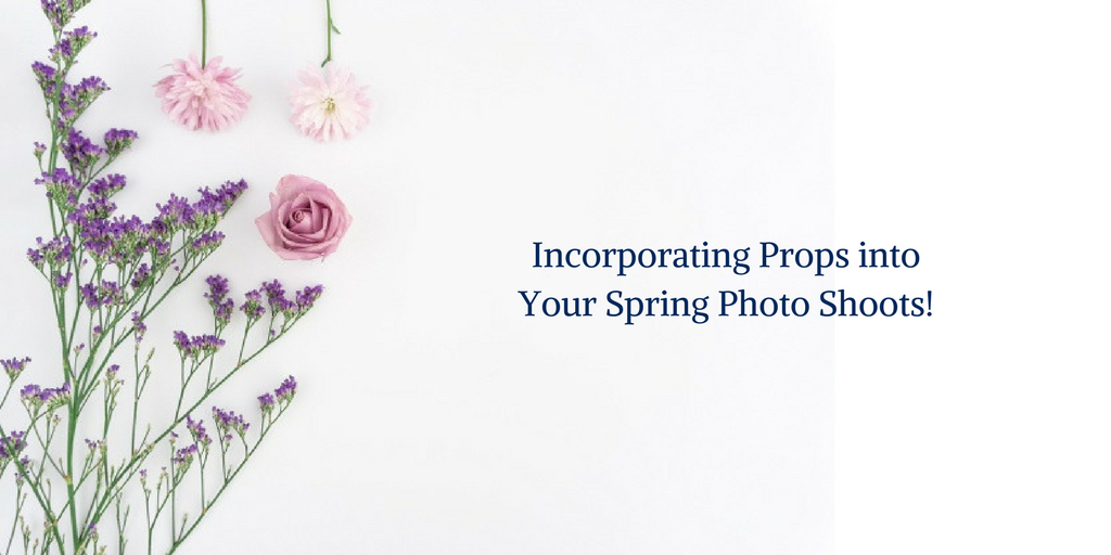Incorporating Props into Your Spring Photo Shoots
