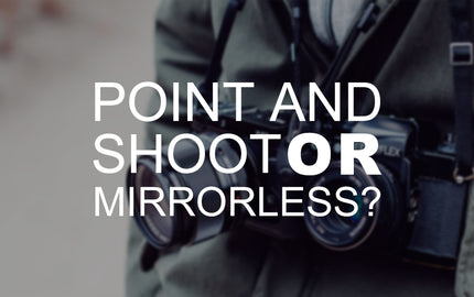 Point & Shoot or Mirrorless? Find the Right Camera for Your Summer Adventures