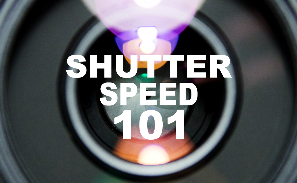 Shutter Speed 101
